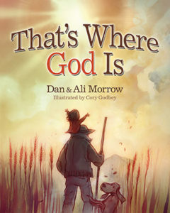 That's Where God Is by Alison Morrow