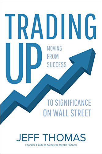 Trading Up by Jeff Thomas